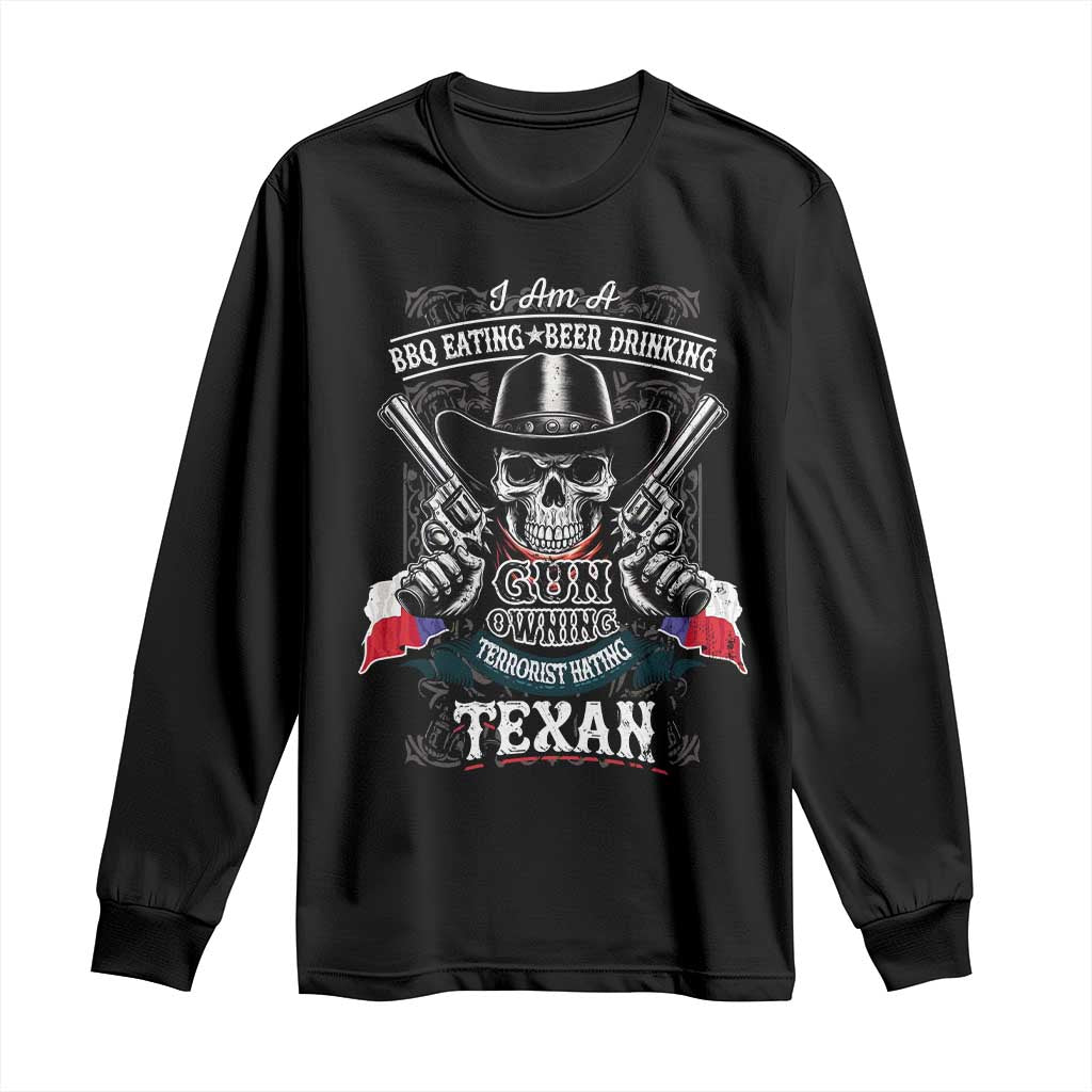Funny American Texan Long Sleeve Shirt I Am A BBQ Eating Beer Drinking Gun Owning Texan