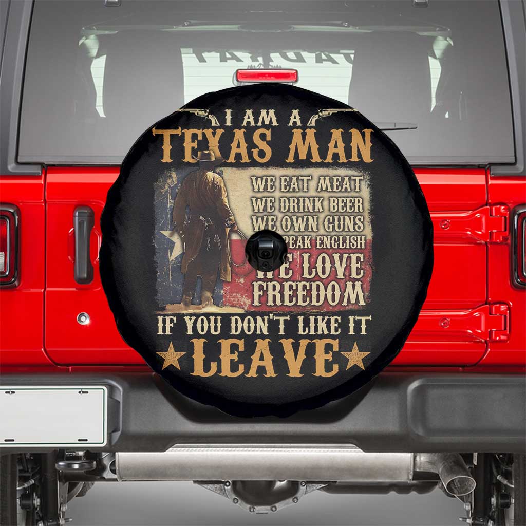 American Texan Spare Tire Cover I Am A Texas Man If You Don't Like It Leave Cowboy
