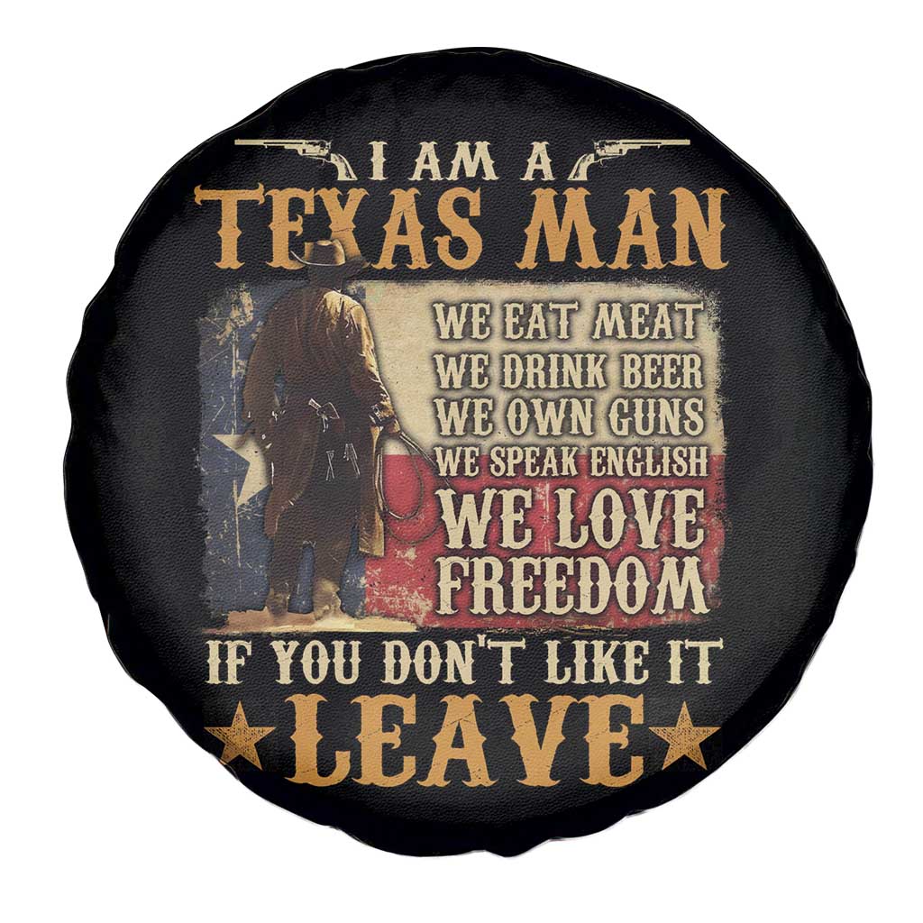 American Texan Spare Tire Cover I Am A Texas Man If You Don't Like It Leave Cowboy