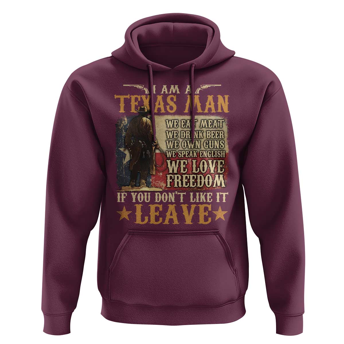 American Texan Hoodie I Am A Texas Man If You Don't Like It Leave Cowboy