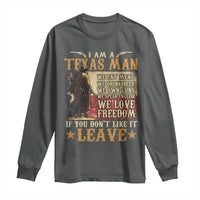 American Texan Long Sleeve Shirt I Am A Texas Man If You Don't Like It Leave Cowboy