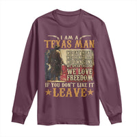 American Texan Long Sleeve Shirt I Am A Texas Man If You Don't Like It Leave Cowboy