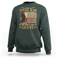 American Texan Sweatshirt I Am A Texas Man If You Don't Like It Leave Cowboy