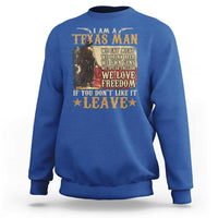 American Texan Sweatshirt I Am A Texas Man If You Don't Like It Leave Cowboy