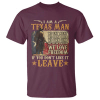 American Texan T Shirt I Am A Texas Man If You Don't Like It Leave Cowboy