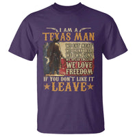 American Texan T Shirt I Am A Texas Man If You Don't Like It Leave Cowboy