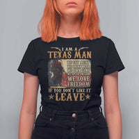 American Texan T Shirt For Women I Am A Texas Man If You Don't Like It Leave Cowboy