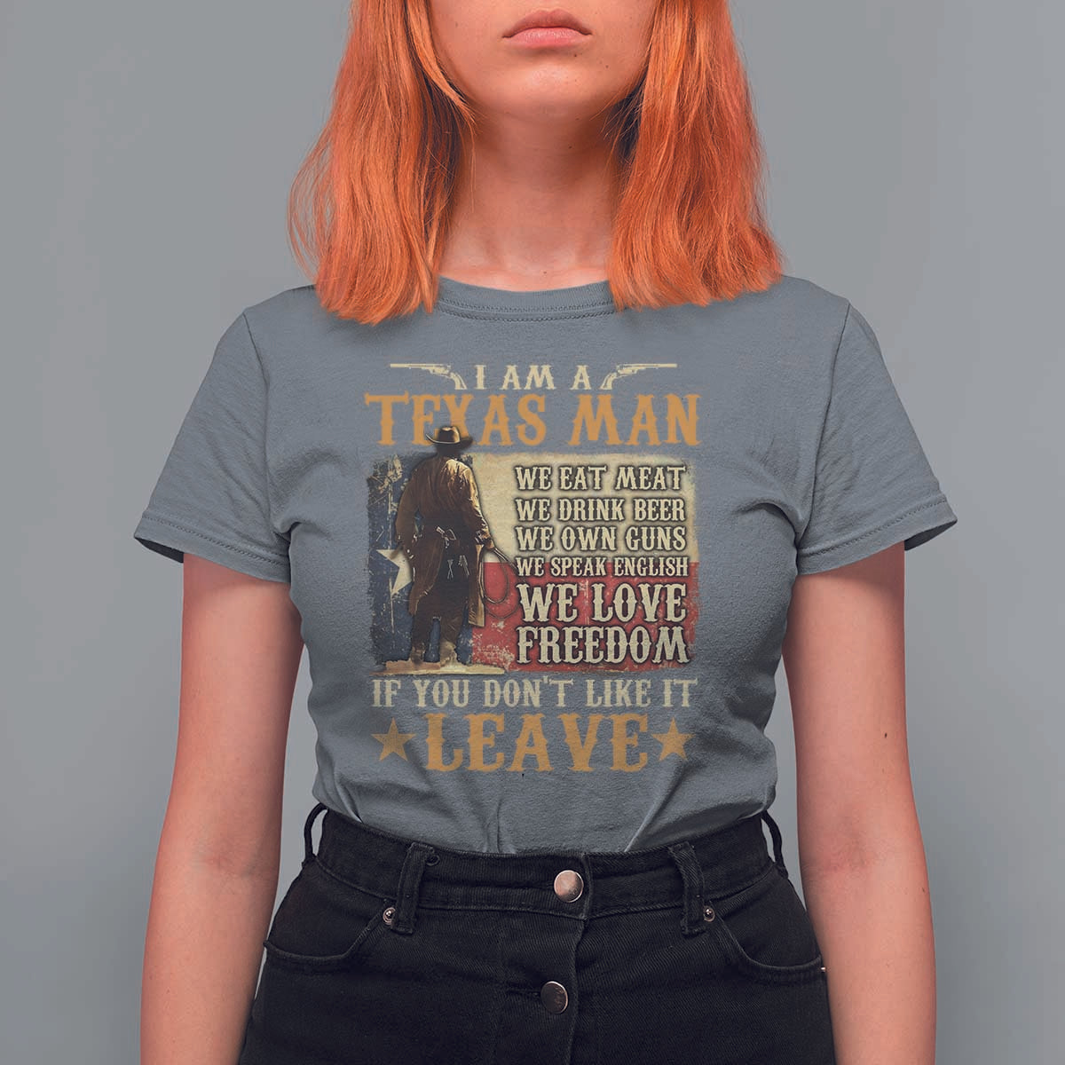 American Texan T Shirt For Women I Am A Texas Man If You Don't Like It Leave Cowboy