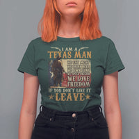 American Texan T Shirt For Women I Am A Texas Man If You Don't Like It Leave Cowboy