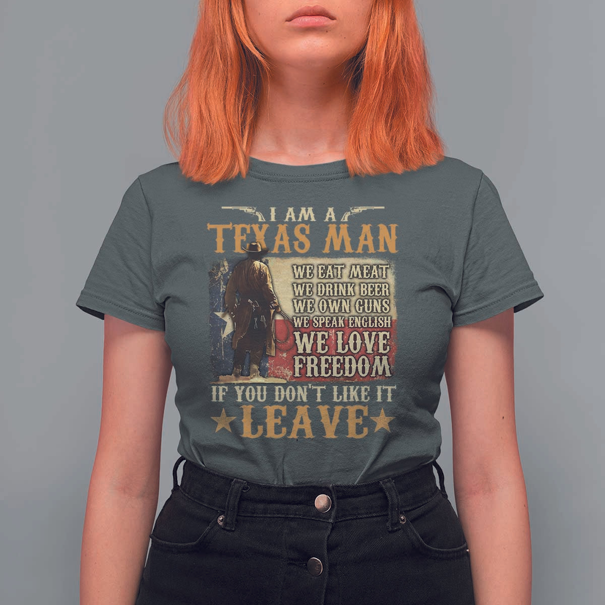 American Texan T Shirt For Women I Am A Texas Man If You Don't Like It Leave Cowboy