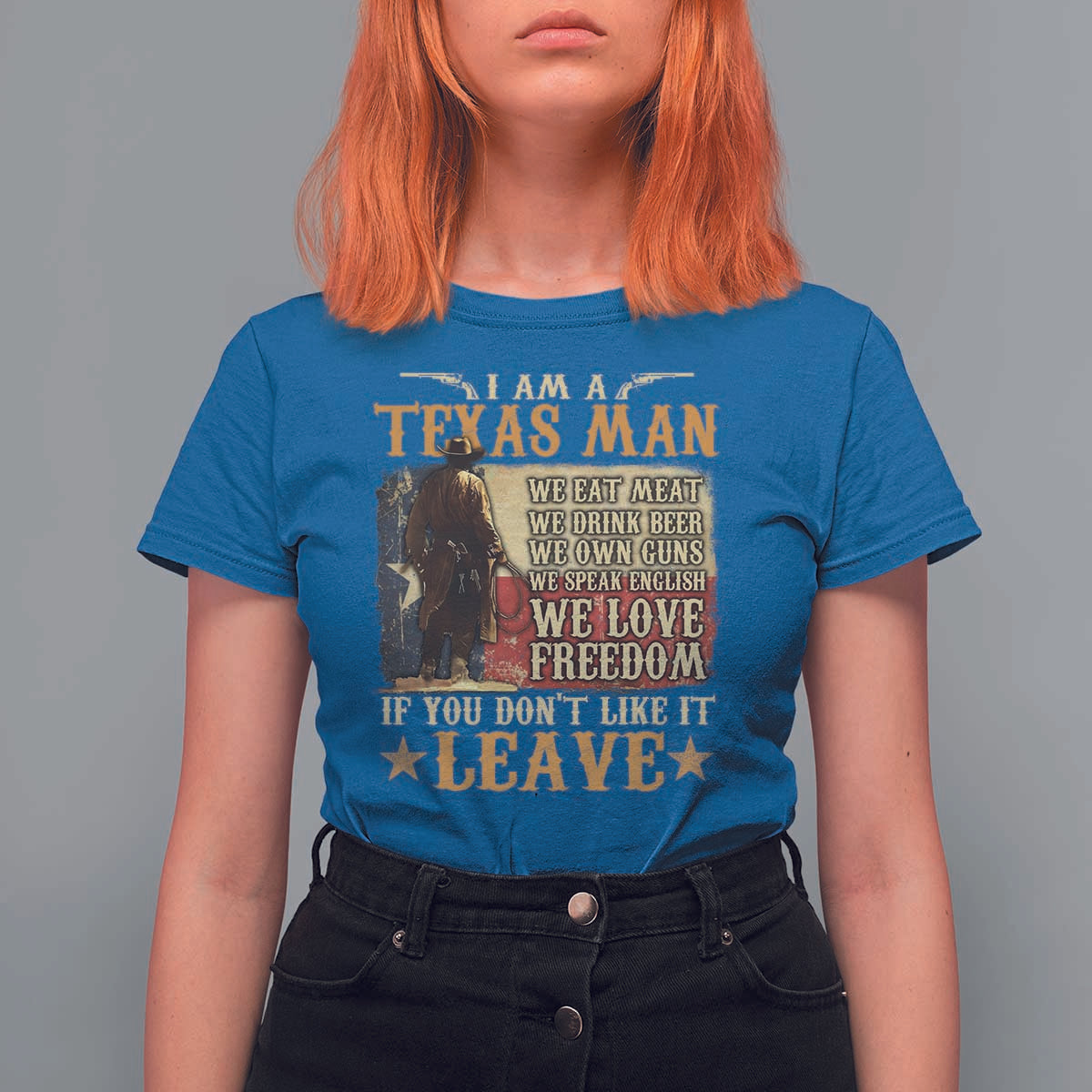 American Texan T Shirt For Women I Am A Texas Man If You Don't Like It Leave Cowboy