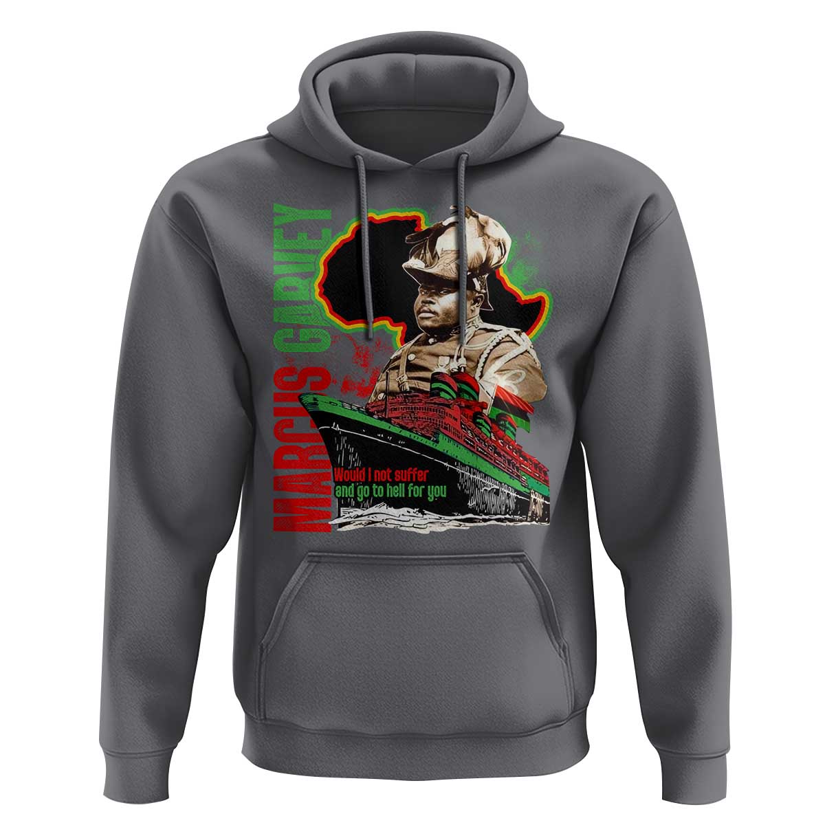 Marcus Garvey Hoodie Would I Not Suffer And Go To Hell For You Black History Month