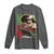 Marcus Garvey Long Sleeve Shirt Would I Not Suffer And Go To Hell For You Black History Month
