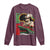Marcus Garvey Long Sleeve Shirt Would I Not Suffer And Go To Hell For You Black History Month