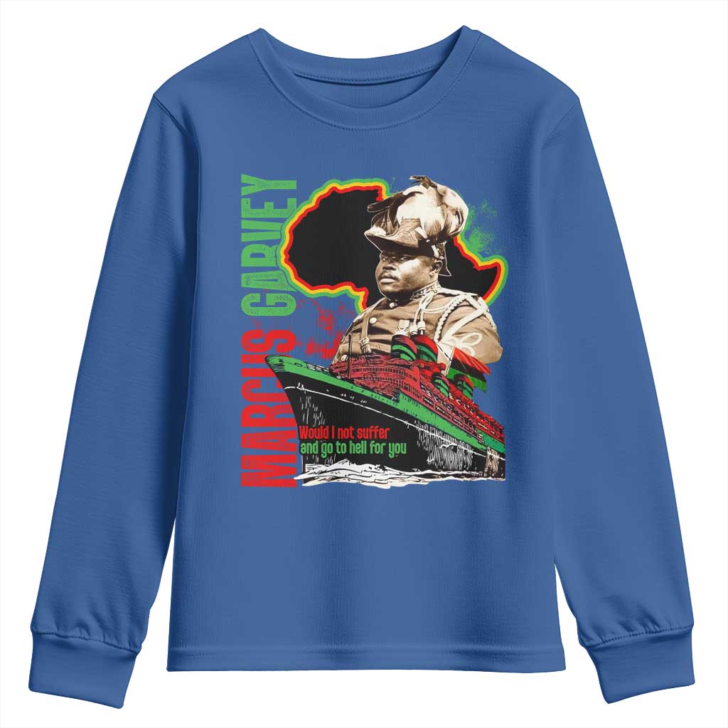 Marcus Garvey Youth Sweatshirt Would I Not Suffer And Go To Hell For You Black History Month