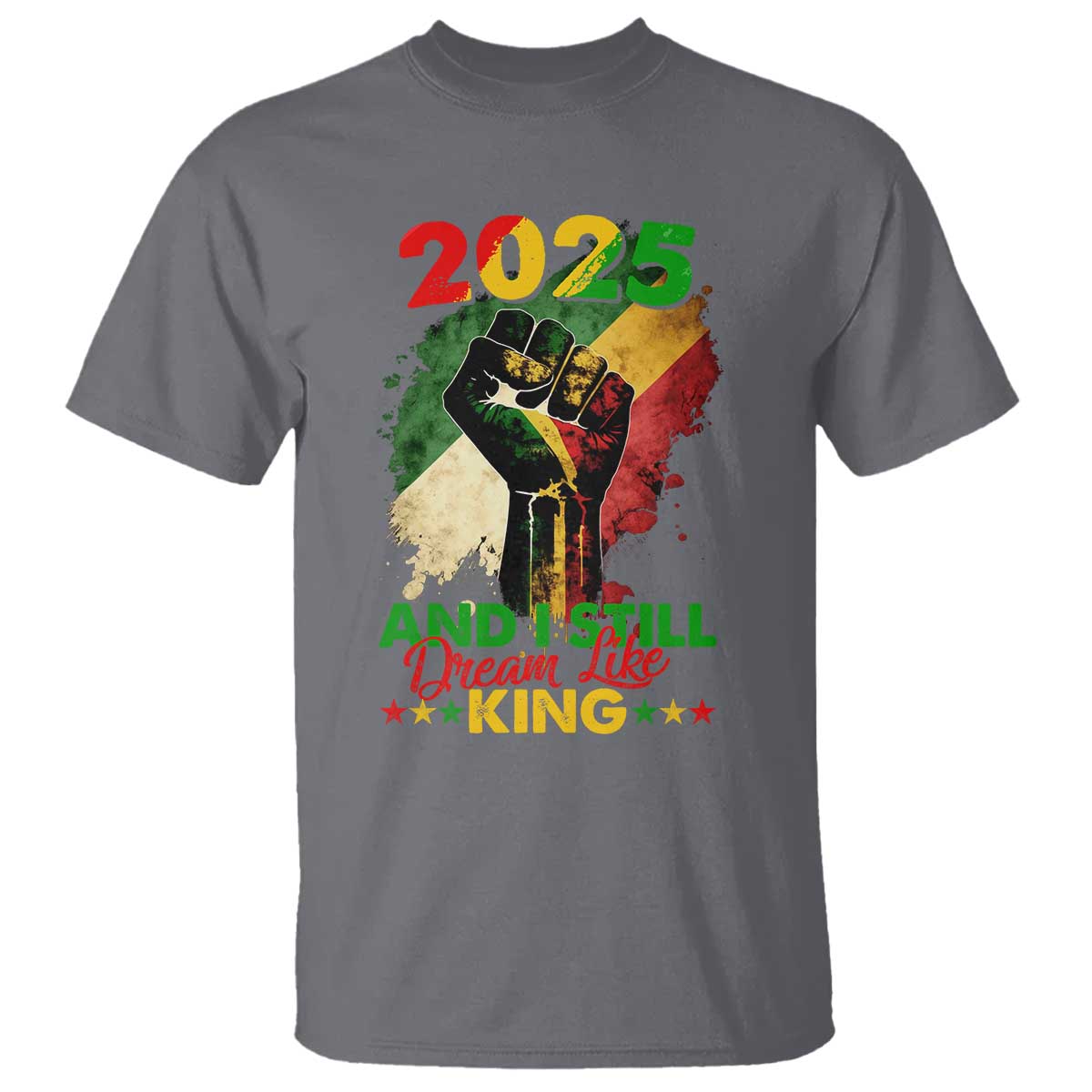 2025 And I Still Dream Like King T Shirt Martin Luther King Day Black History Month