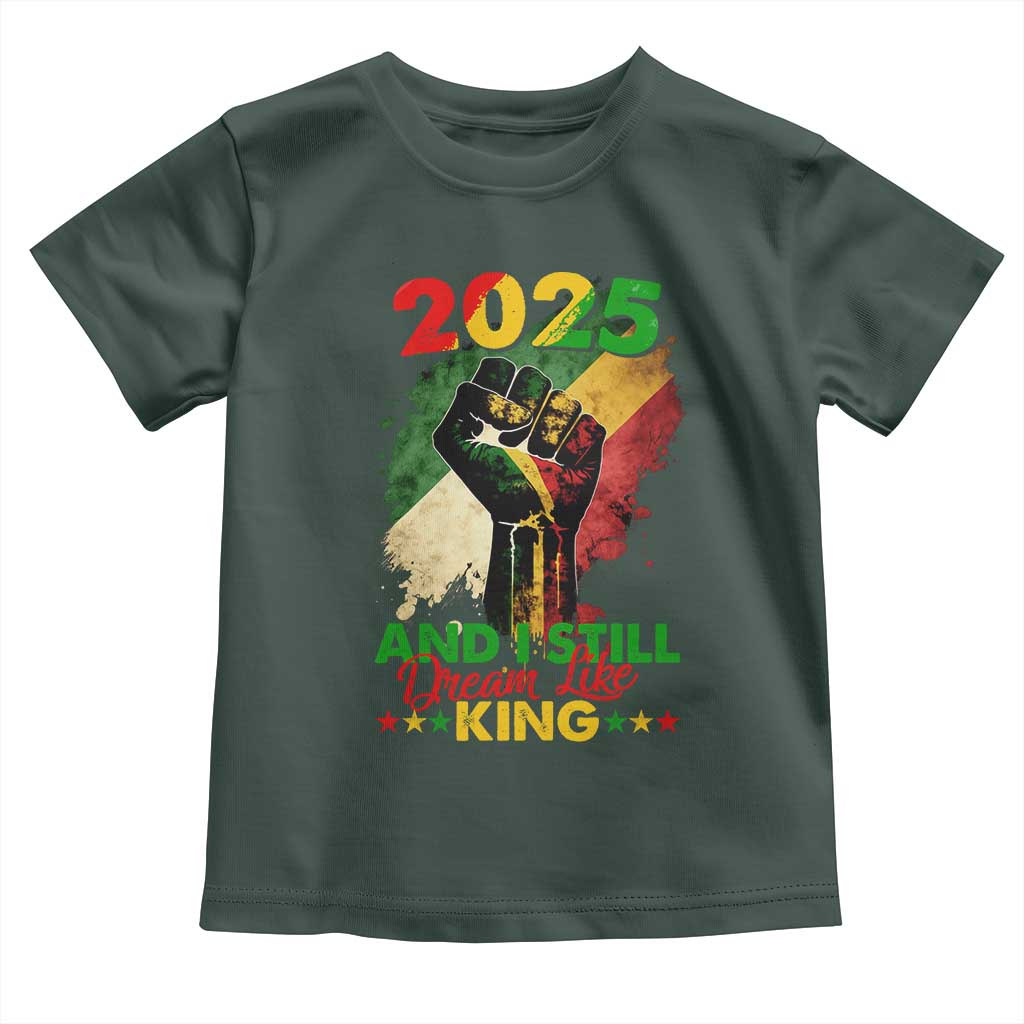 2025 And I Still Dream Like King Toddler T Shirt Martin Luther King Day Black History Month