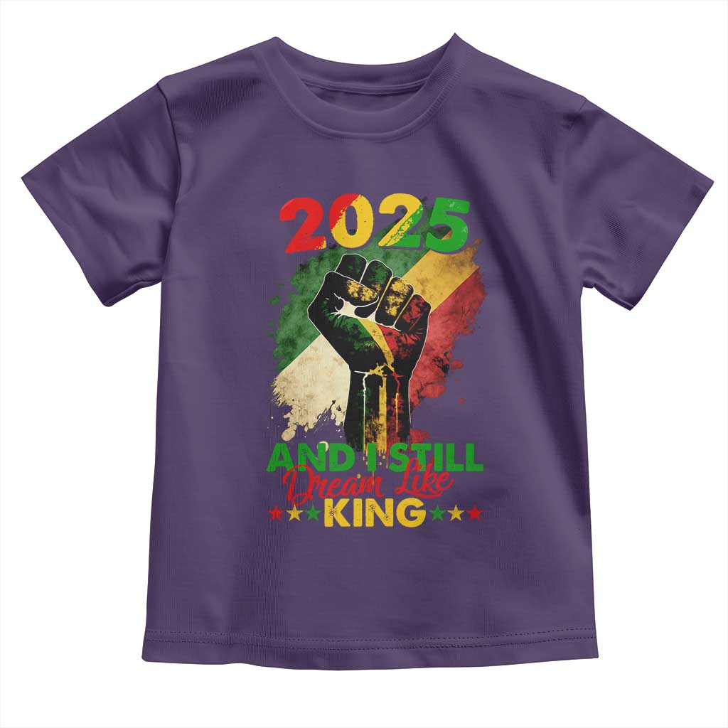 2025 And I Still Dream Like King Toddler T Shirt Martin Luther King Day Black History Month