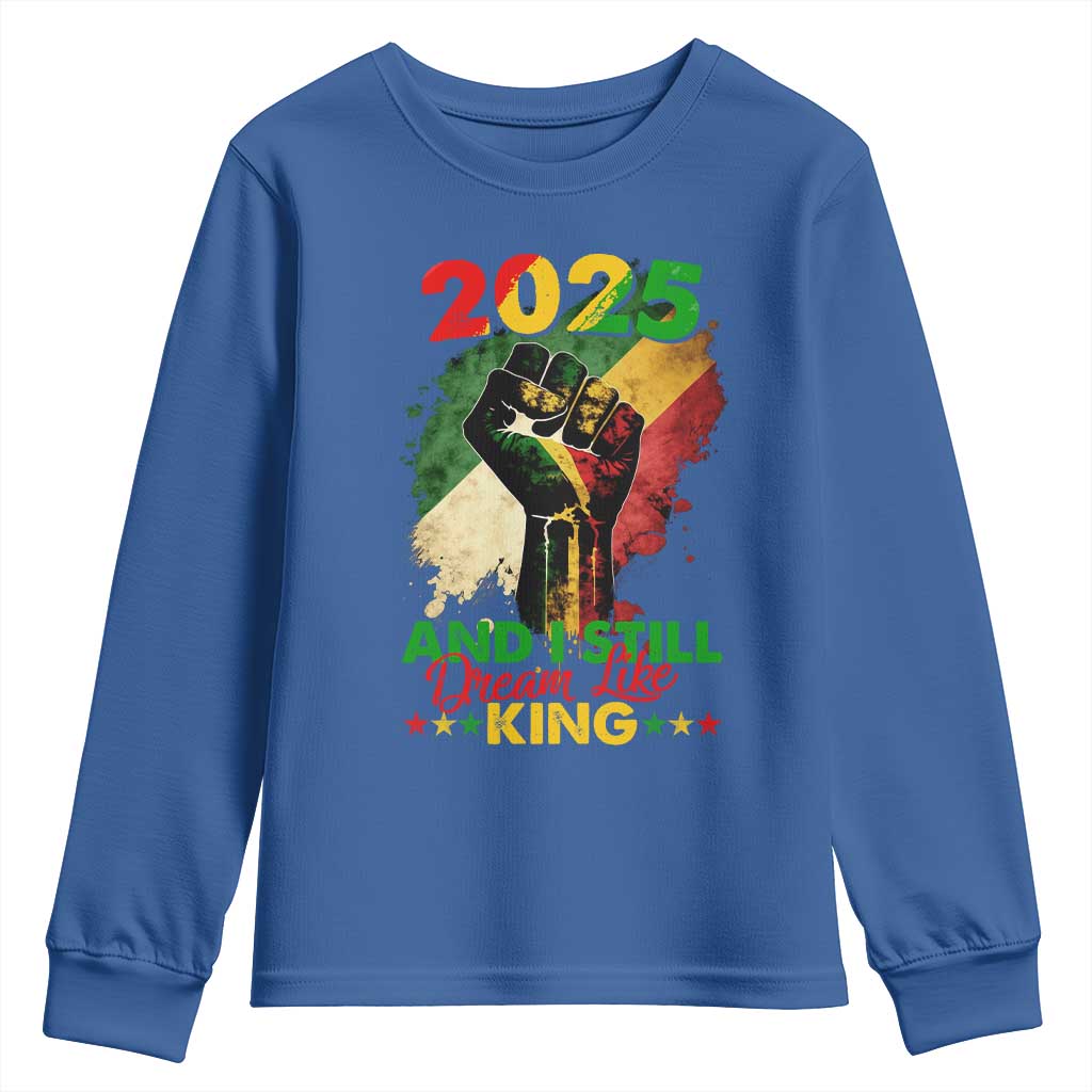 2025 And I Still Dream Like King Youth Sweatshirt Martin Luther King Day Black History Month