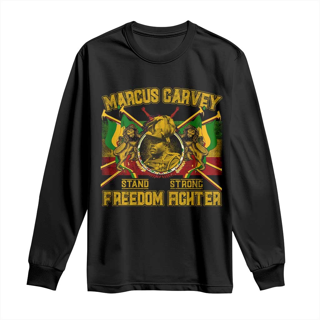 Marcus Garvey Long Sleeve Shirt Stand Strong Freedom Fighter Black History Month