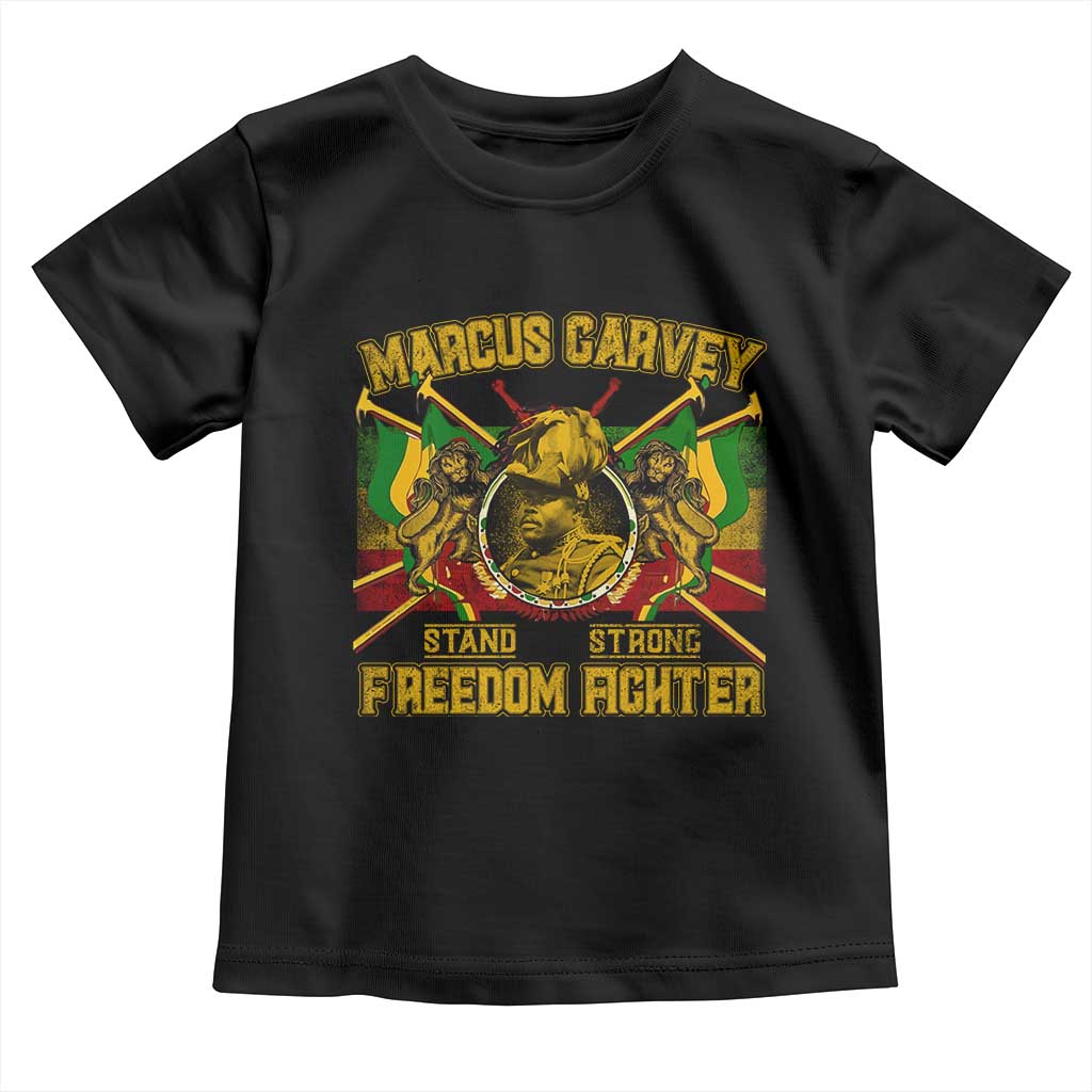Marcus Garvey Toddler T Shirt Stand Strong Freedom Fighter Black History Month