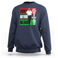James Arthur Baldwin Quote Sweatshirt I Can't Believe What You Say Because I See What You Do