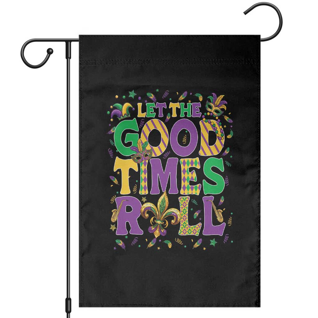 Mardi Gras Let The Good Times Roll Garden Flag Funny Carnival