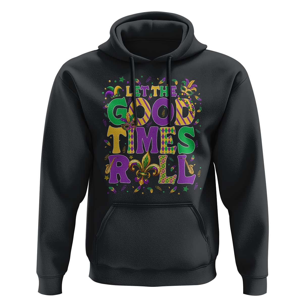 Mardi Gras Let The Good Times Roll Hoodie Funny Carnival