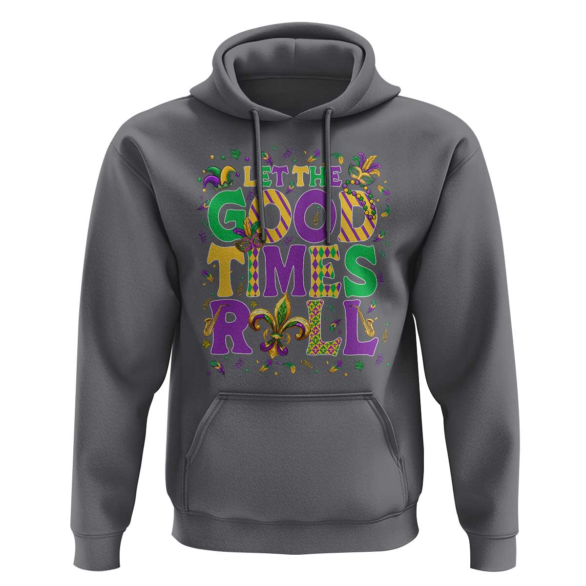 Mardi Gras Let The Good Times Roll Hoodie Funny Carnival