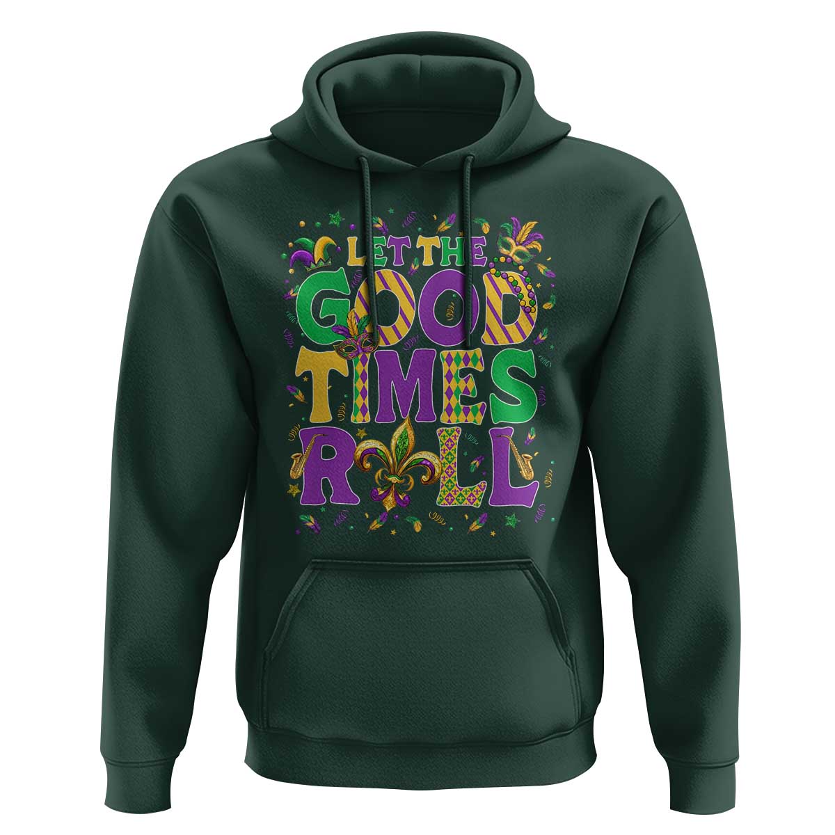 Mardi Gras Let The Good Times Roll Hoodie Funny Carnival