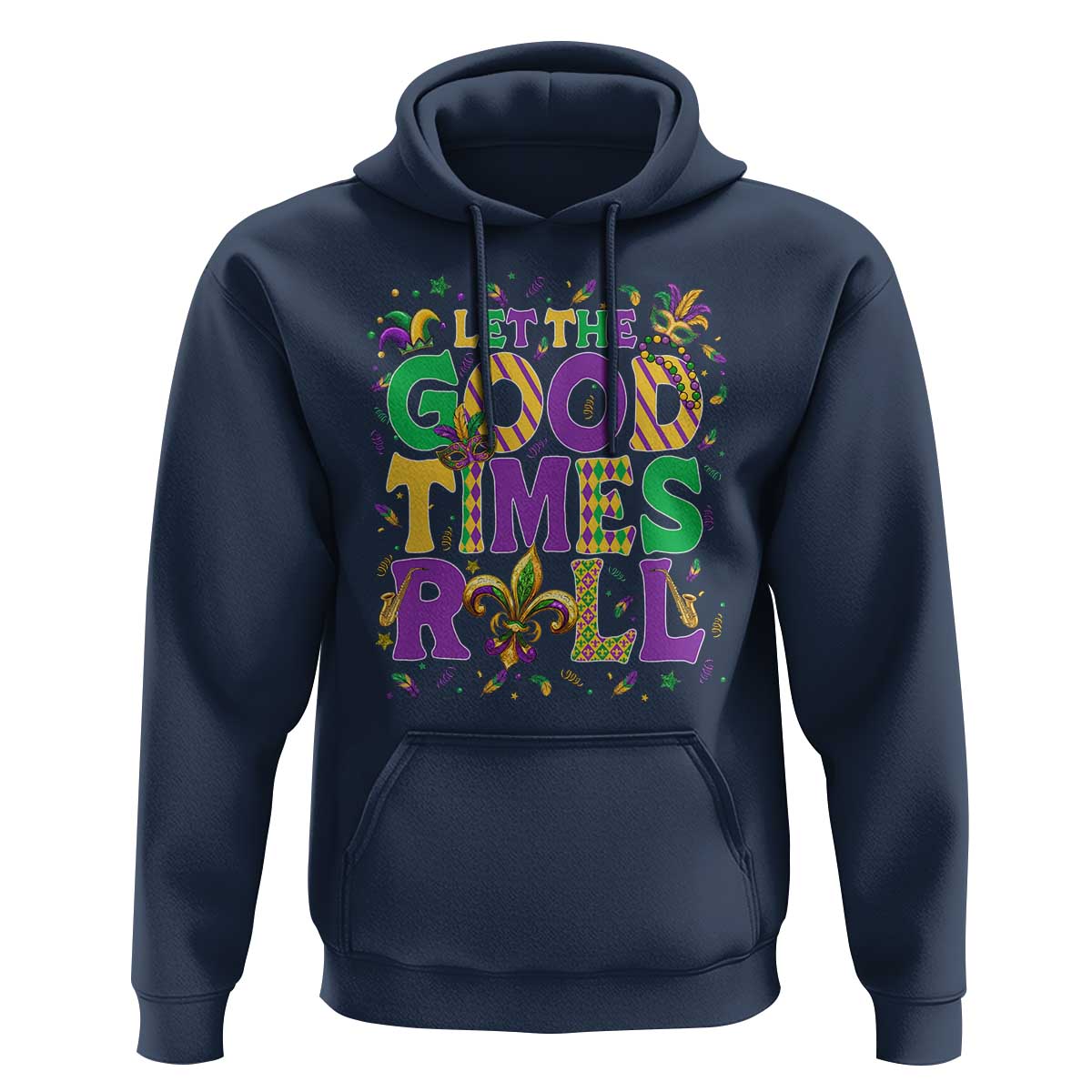 Mardi Gras Let The Good Times Roll Hoodie Funny Carnival