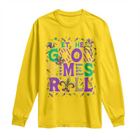 Mardi Gras Let The Good Times Roll Long Sleeve Shirt Funny Carnival