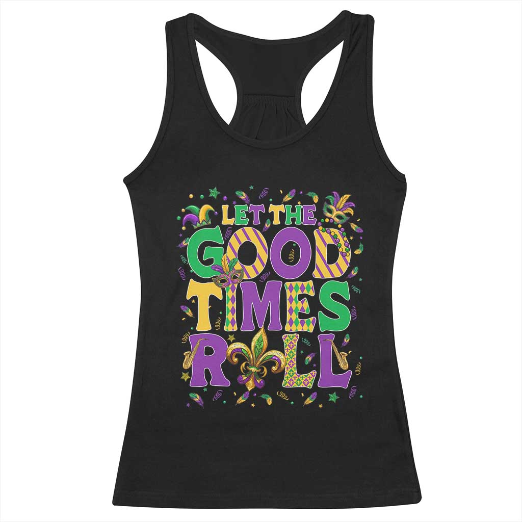 Mardi Gras Let The Good Times Roll Racerback Tank Top Funny Carnival