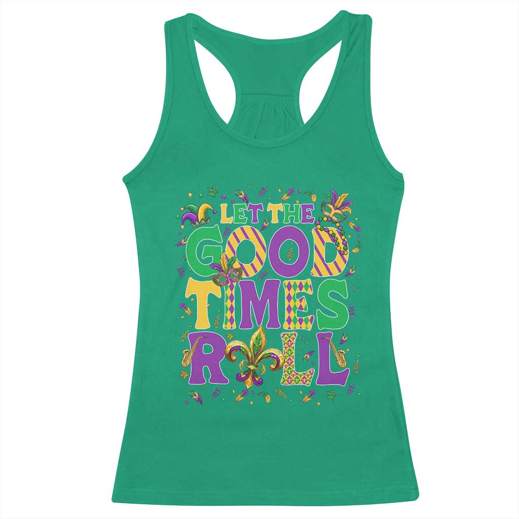 Mardi Gras Let The Good Times Roll Racerback Tank Top Funny Carnival
