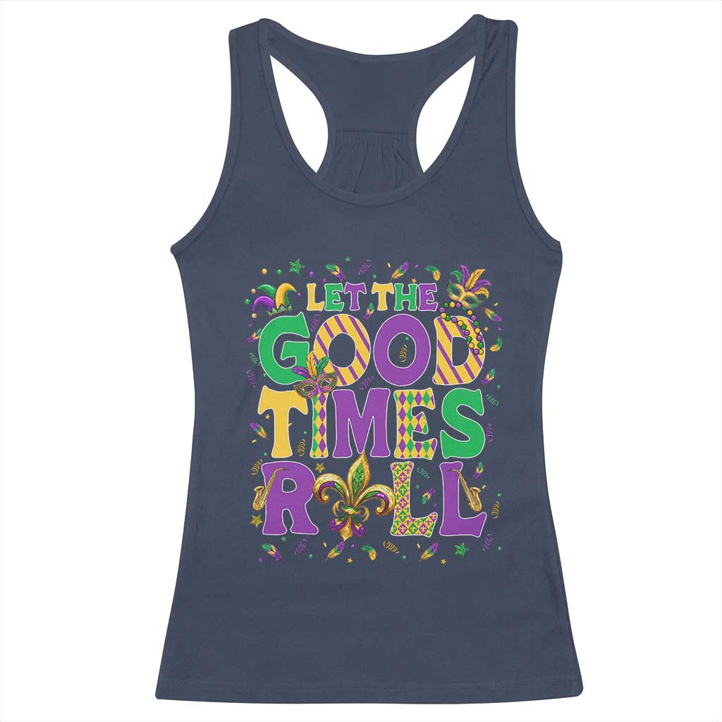 Mardi Gras Let The Good Times Roll Racerback Tank Top Funny Carnival