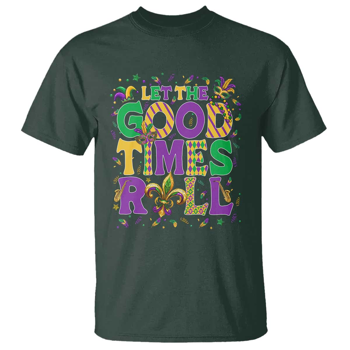 Mardi Gras Let The Good Times Roll T Shirt Funny Carnival