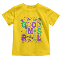 Mardi Gras Let The Good Times Roll Toddler T Shirt Funny Carnival