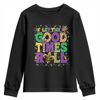 Mardi Gras Let The Good Times Roll Youth Sweatshirt Funny Carnival