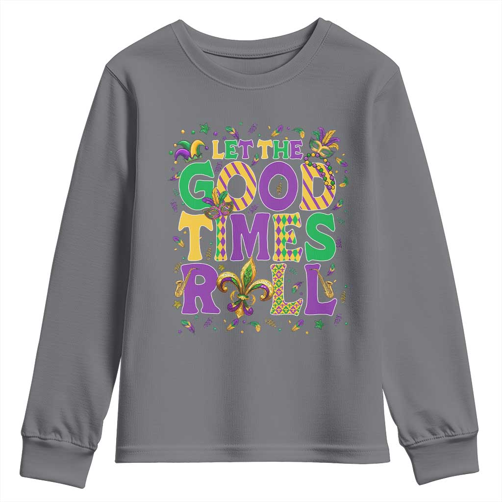 Mardi Gras Let The Good Times Roll Youth Sweatshirt Funny Carnival
