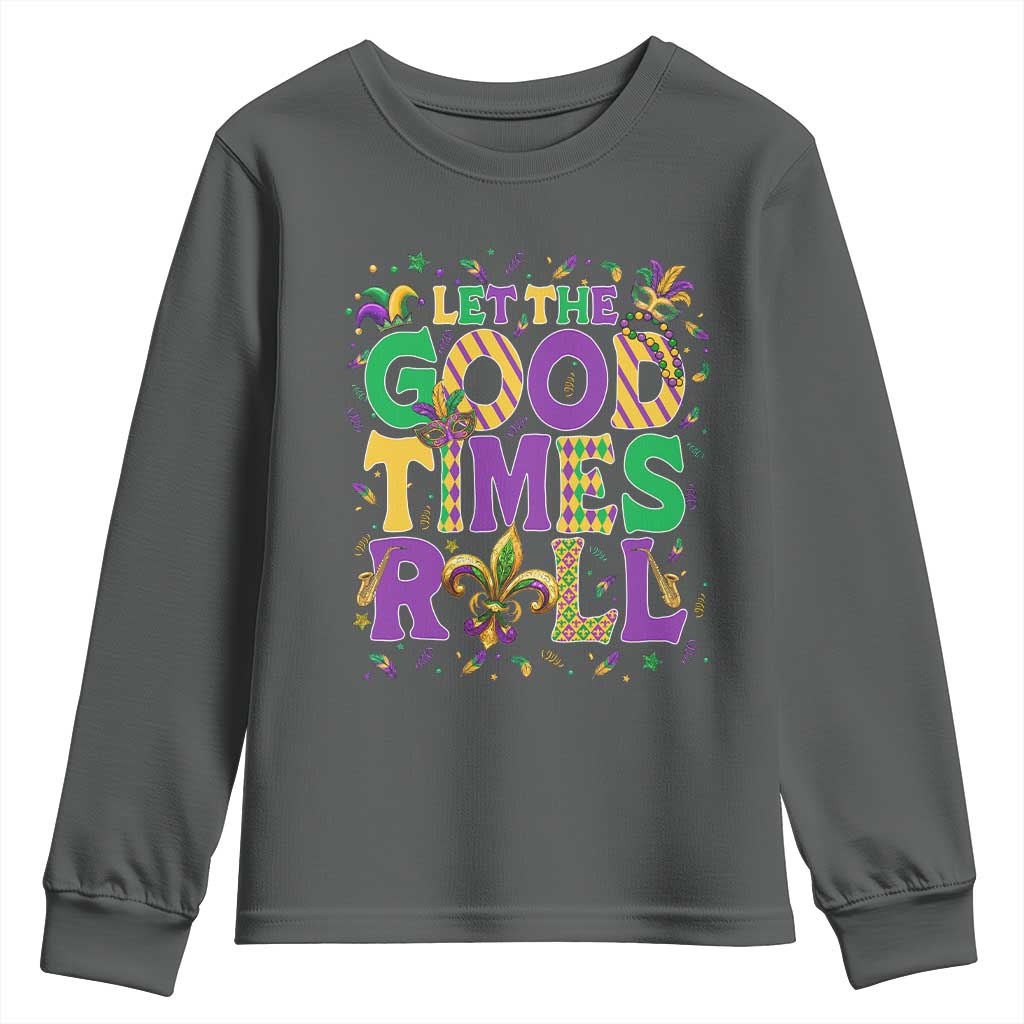 Mardi Gras Let The Good Times Roll Youth Sweatshirt Funny Carnival