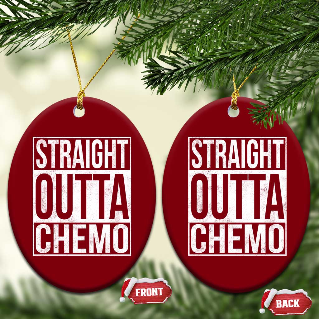 Straight Outta Chemo Ceramic Ornament Funny Battle Cancer Gift
