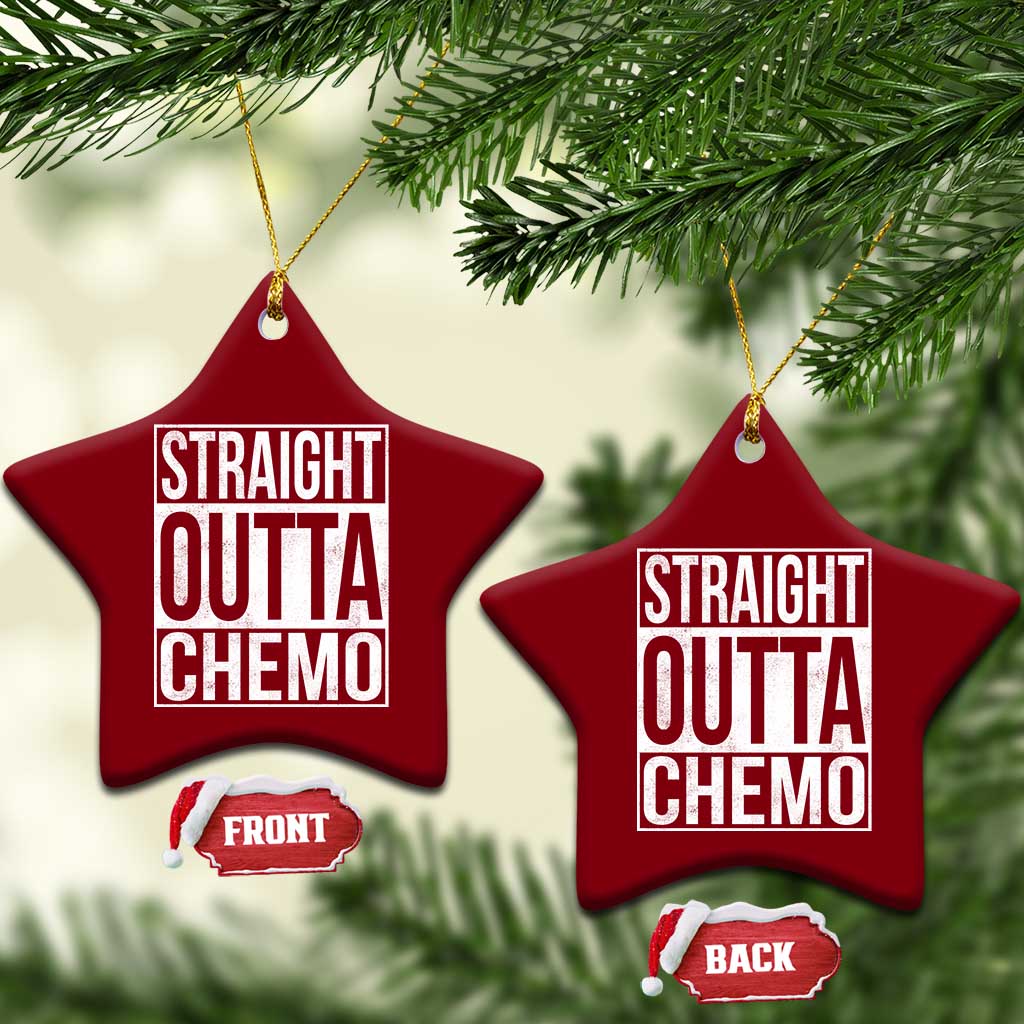 Straight Outta Chemo Ceramic Ornament Funny Battle Cancer Gift