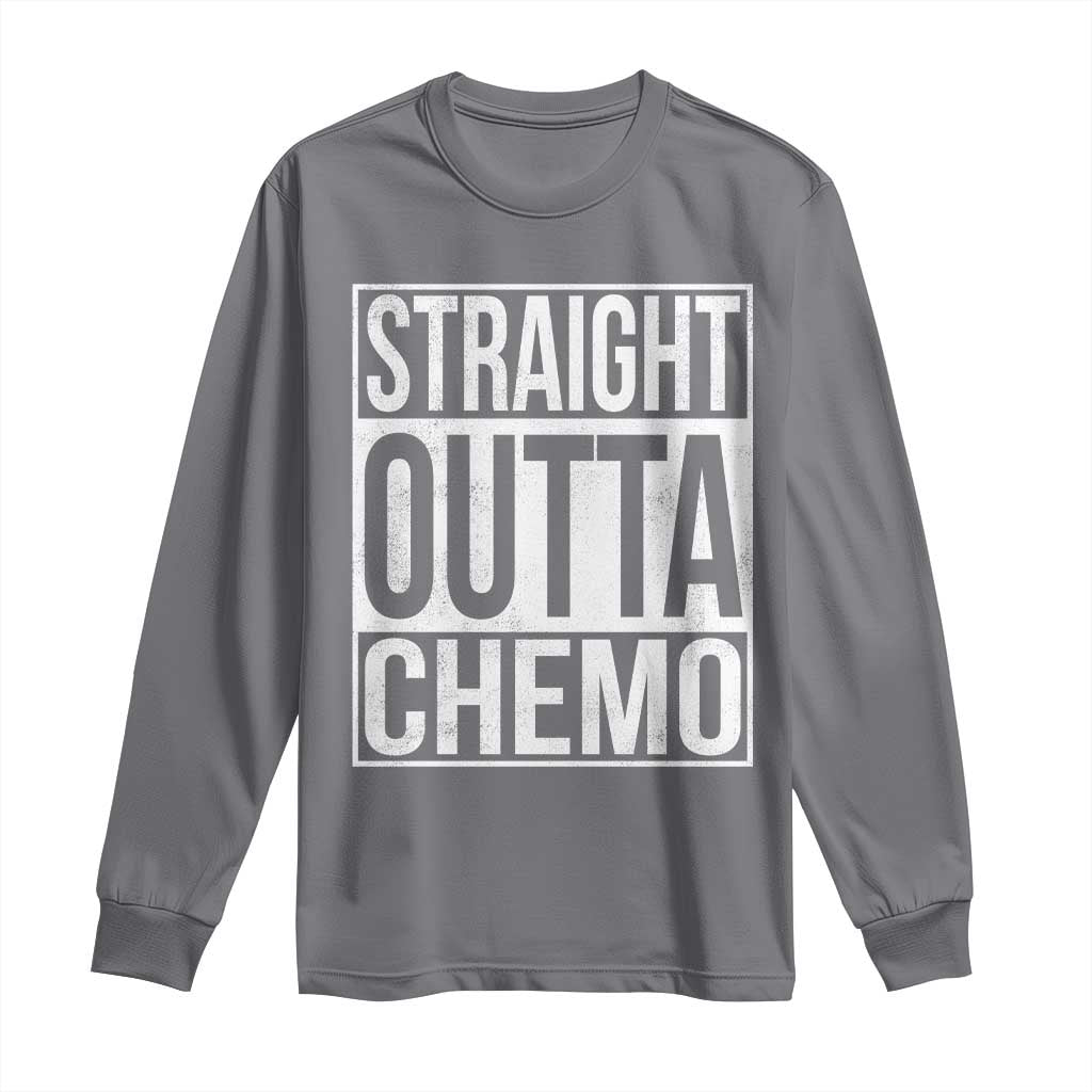 Straight Outta Chemo Long Sleeve Shirt Funny Battle Cancer Gift