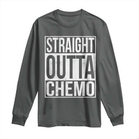 Straight Outta Chemo Long Sleeve Shirt Funny Battle Cancer Gift