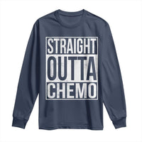 Straight Outta Chemo Long Sleeve Shirt Funny Battle Cancer Gift