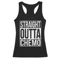 Straight Outta Chemo Racerback Tank Top Funny Battle Cancer Gift