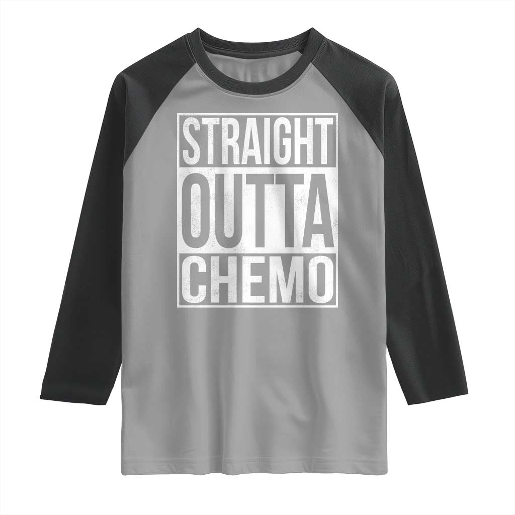 Straight Outta Chemo Raglan Shirt Funny Battle Cancer Gift