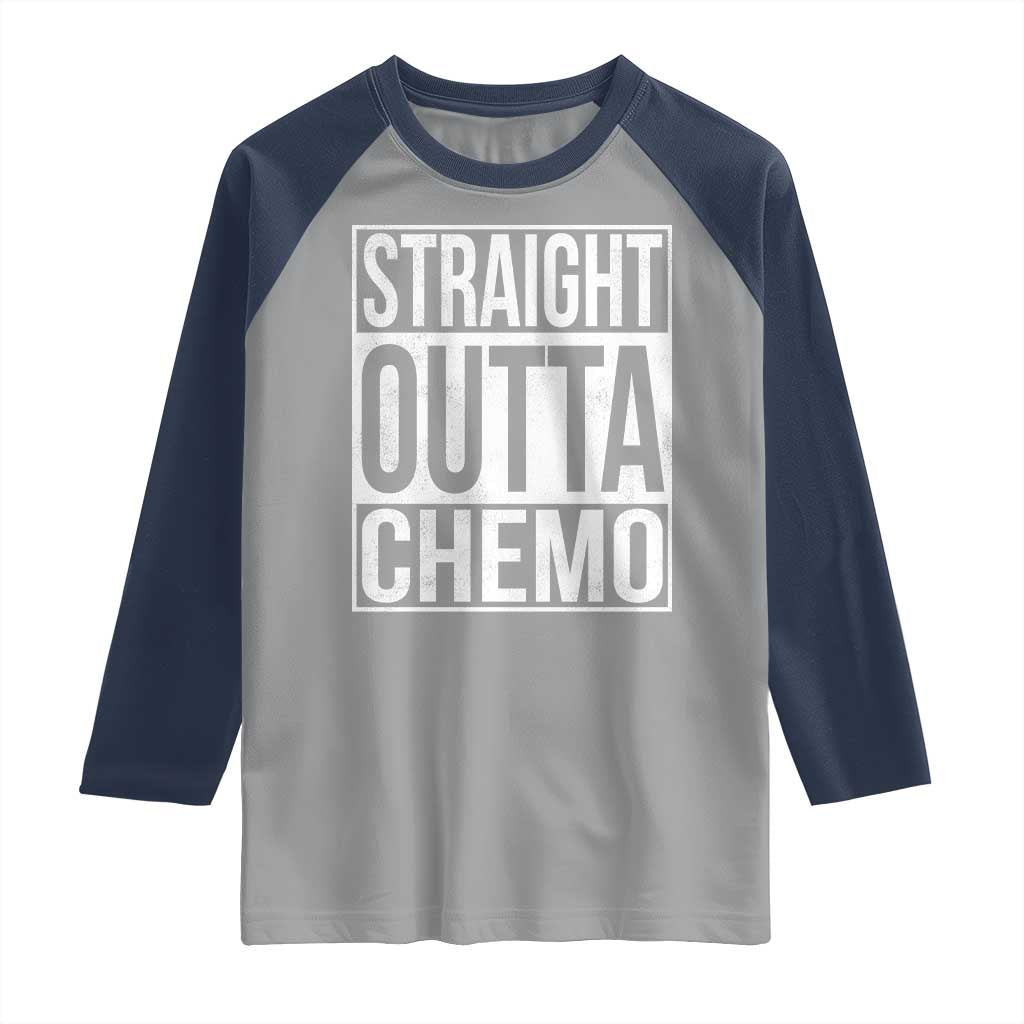 Straight Outta Chemo Raglan Shirt Funny Battle Cancer Gift