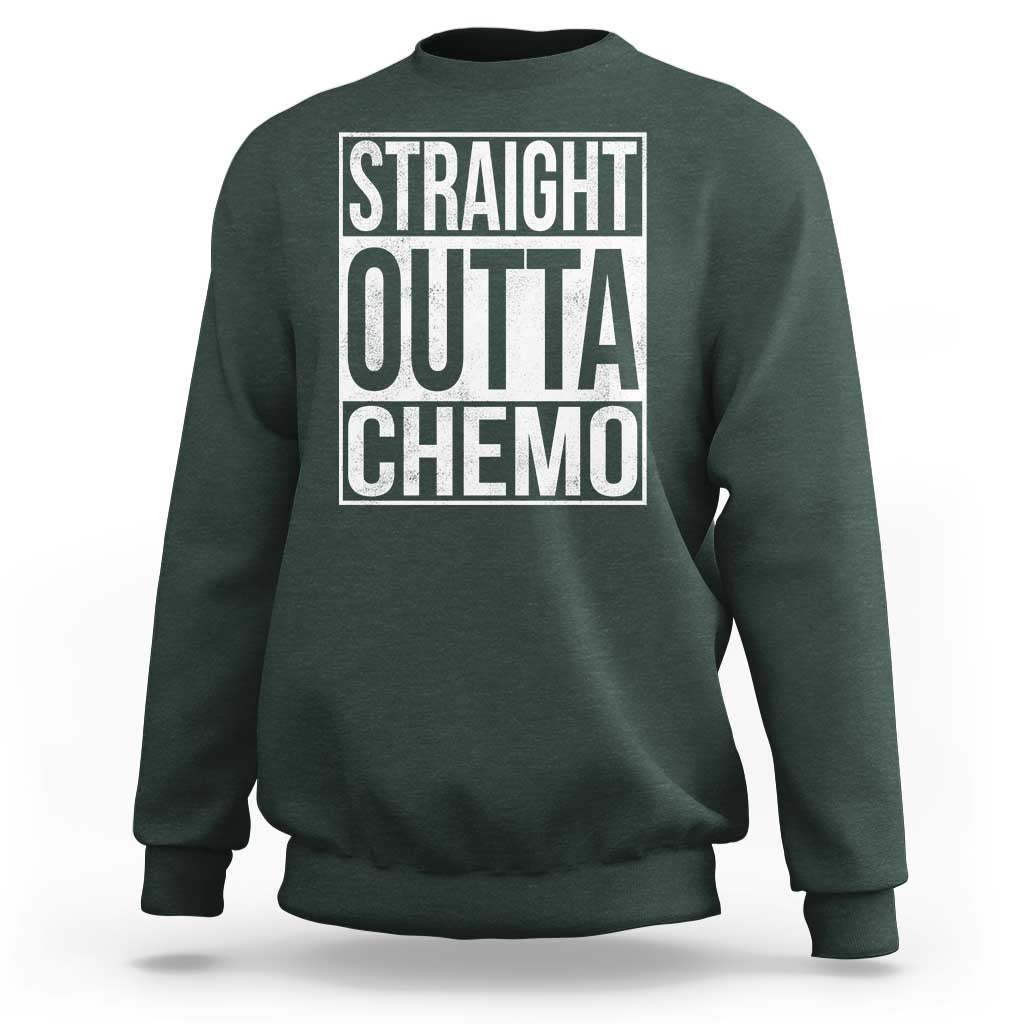 Straight Outta Chemo Sweatshirt Funny Battle Cancer Gift