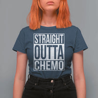 Straight Outta Chemo T Shirt For Women Funny Battle Cancer Gift